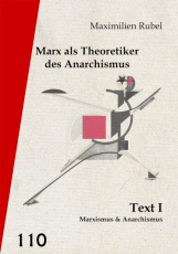 V110: Maximilien Rubel - Marx als Theoretiker des Anarchismus