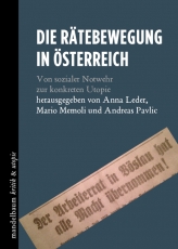B522: Anna Leder, Mario Memoli, Andreas Pavlic (Hg.) - Die Rätebewegung in Österreich