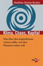 B003: Matthias Martin Becker  - Klima, Chaos, Kapital