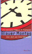 B167:  	J. Holloway/ E.P. Thompson: Blauer Montag