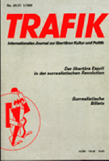 B399: Trafik 30/31: Der libertäre Esprit der surrealistischen Revolution