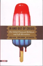 pm: Panitch/Gindin/Albo: In and Out of Crisis: The Global Financial Meltdown and Left Alternatives