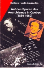B027: M. Houle-Courcelles -  Auf den Spuren des Anarchismus in Quebec (1860-1960)