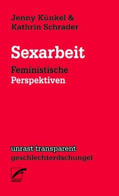 B1217: Künkel, Schrader: Sexarbeit. Feministische Perspektiven
