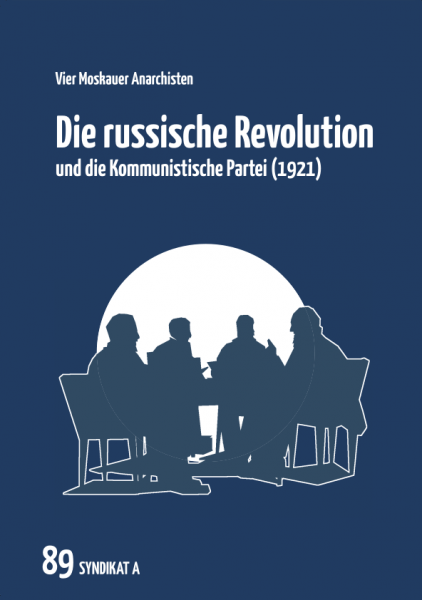 V 89: Vier Moskauer Anarchisten - Die russische Revolution