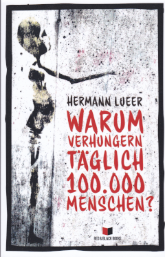 B1033: H. Lueer - Warum verhungern täglich 100.000 Menschen?