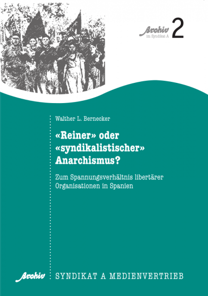 V 31: Bernecker, W.L. -  Reiner oder syndikalistischer Anarchismus