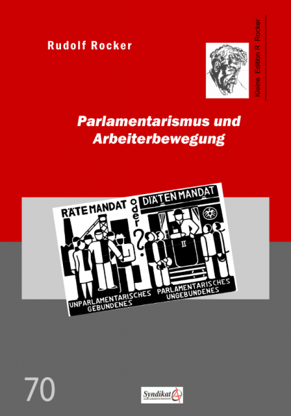 V 70: R.Rocker - Parlamentarismus und Arbeiterbewegung