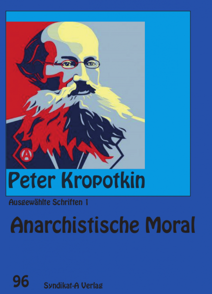V 96: Peter Kropotkin -  Anarchistische Moral