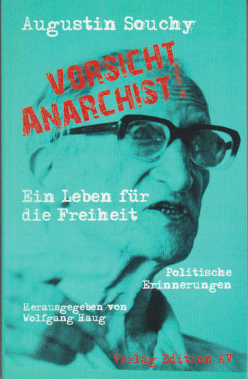 B557: Augustin Souchy - »Vorsicht Anarchist!«