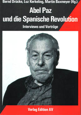 B818: B. Drücke, L. Kerkeling, M. Baxmeyer (Hg.): Abel Paz und die Spanische Revolution