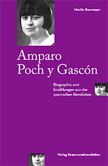 B1146: Martin Baxmeyer: Amparo Poch y Gascón. Biographie und Erzählungen aus der spanischen Revolution