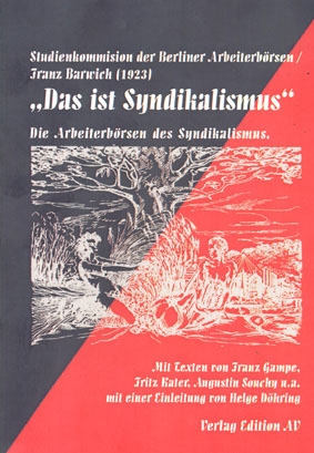 B889: Studienkommission der Berliner Arbeiterboersen/Franz Barwich (1923) - Das ist Syndikalismus