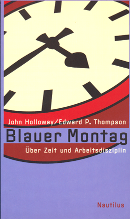 B167:  J. Holloway/ E.P. Thompson: Blauer Montag