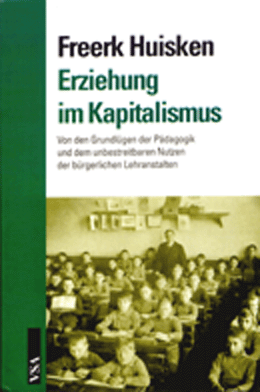 B306:  Huisken, F. -  Erziehung im Kapitalismus