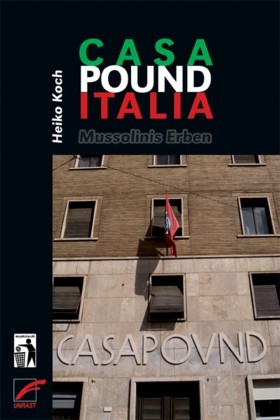 B1141: Heiko Koch: Casa Pound Italia. Mussolinis Erben