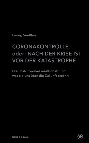 B925: Georg Seeßlen -  Coronakontrolle