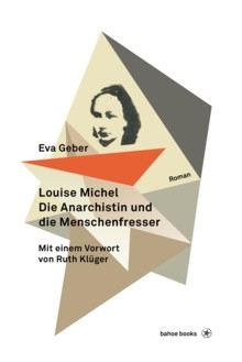 B1107: Eva Geber, Ruth Klüger - Louise Michel. Die Anarchistin und die Menschenfresser