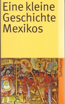 B958: Bernecker, Pietschmann, Tobler -  Eine kleine Geschichte Mexikos