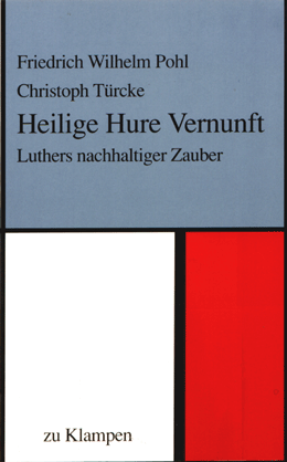B573: Pohl, W. / Türcke,C.: Heilige Hure Vernunft