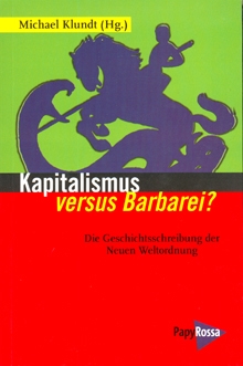 B602: M.Klundt (Hg.) - Kapitalismus versus Barbarei?