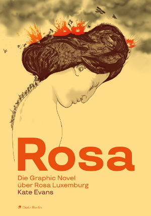 B1140: Evans, Kate: Rosa. Die Graphic Novel über Rosa Luxemburg