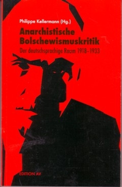 B318: P. Kellermann (Hg.) -  Anarchistische Bolschewismuskritik