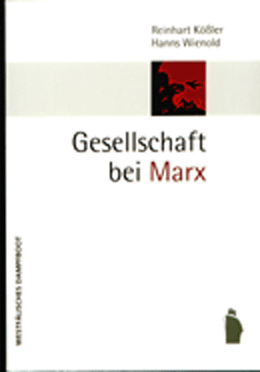 B790: Kößler, R. / Wienold, H.: Gesellschaft bei Marx