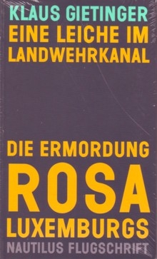 B002: K.Gietinger - Eine Leiche im Landwehrkanal. Die Ermordung Rosa Luxemburgs