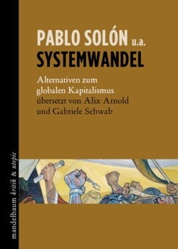 B1159: Pablo Solón: Systemwandel. Alternativen zum globalen Kapitalismus.