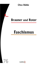 V 76: Otto Rühle - Brauner und Roter Faschismus