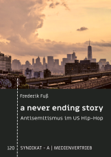 V120: Frederik Fuß - a never ending story. Antisemitismus im US Hip-Hop