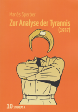 V 10: Philippe Kellermann (Hg.) - Manés Sperber - Zur Analyse der Tyrannis (1937)