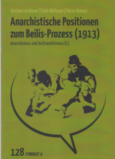 V128: G.Landauer,E.Mühsam,P.Ramus - Anarchistische Positionen zum Beilis Prozess (1913)