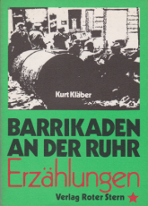 Kurt Kläber - Barrikaden an der Ruhr