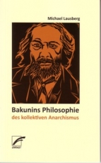 B854: M.Lausberg - Bakunins Philosophie des kollektiven Anarchismus
