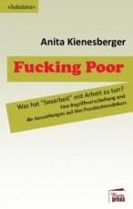 B591: A. Kienesberger -  Fucking Poor. Was hat »Sexarbeit« mit Arbeit zu tun?...