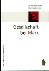 B790: Kößler, R. / Wienold, H.: Gesellschaft bei Marx