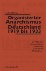 B1170: Helge Döhring: Organisierter Anarchismus in Deutschland 1919 bis 1933. Die Föderation Kommunistischer Anarchisten Deutschlands (FKAD). Bd. 1